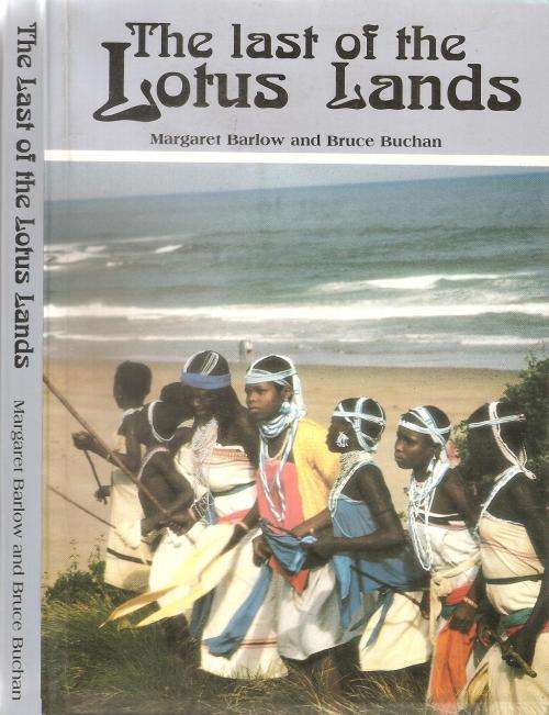 The Last of the Lotus Lands  By: Margaret Barlow and Bruce Buchan