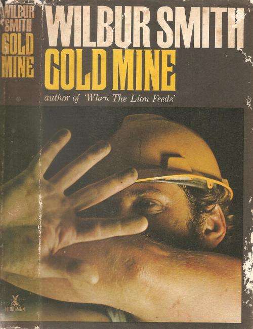 Gold Mine By: Wilbur Smith