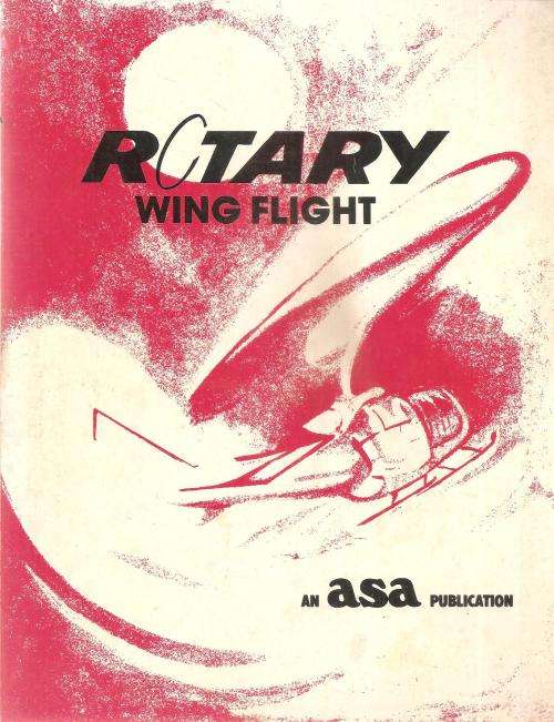 Rotary Wing Flight Compiled by: Nicholas Ean