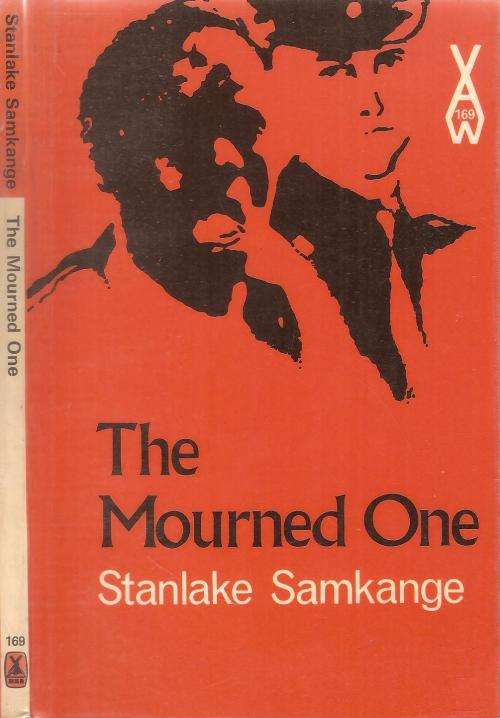 The Mourned One  By: Stanlake Samkange (African Writer Series )