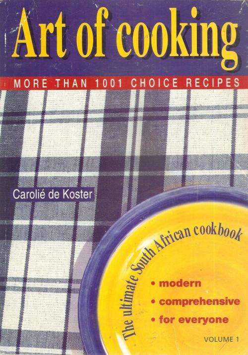 Art of Cooking  By: Carolié de Koster Vol I & II