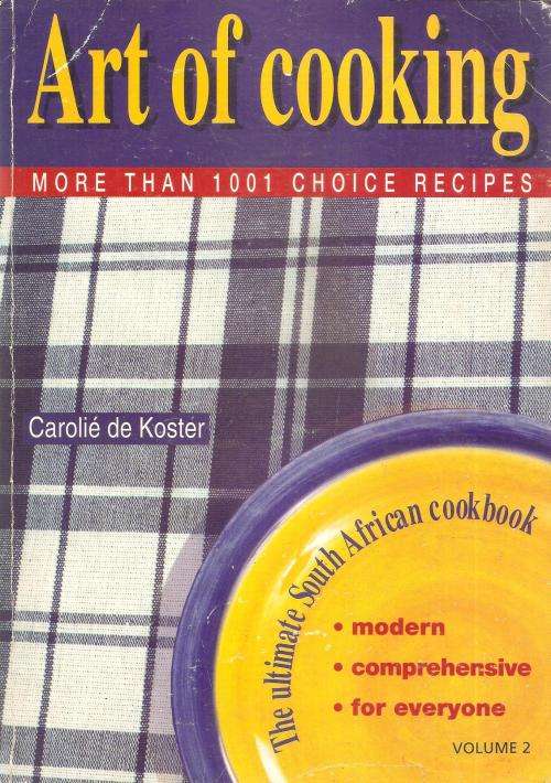 Art of Cooking  By: Carolié de Koster Vol I & II