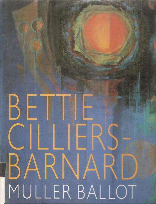 Bettie Cilliers-Barnard  Deur: Muller Ballot