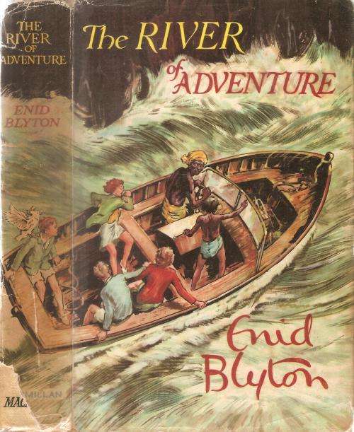 The River of Adventure By: Enid Blyton