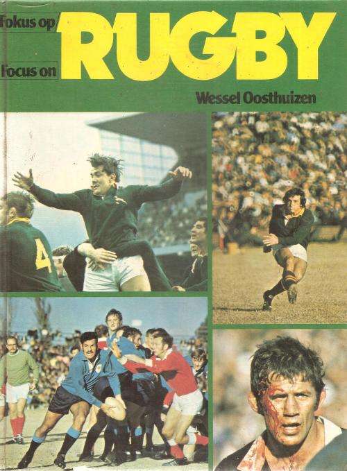 Focus on Rugby  By: Wessel Oosthuizen