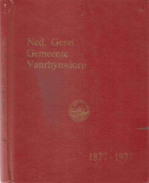 Ned. Geref. Gemeente Vanrhynsdorp 1877-1977 Red. Ds. G. van Lill