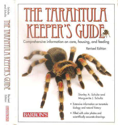 The Tarantula Keeper's Guide  By: Stanley A. Schulz & Marguerite J. Schultz