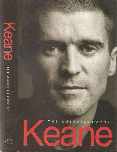 Keane - The Autobiography Roy Keane with Eamon Dunphy
