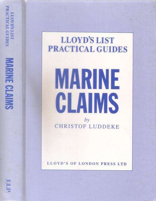 Lloyd`s List Practical Guides Marine Claims  By: Christof Luddeke