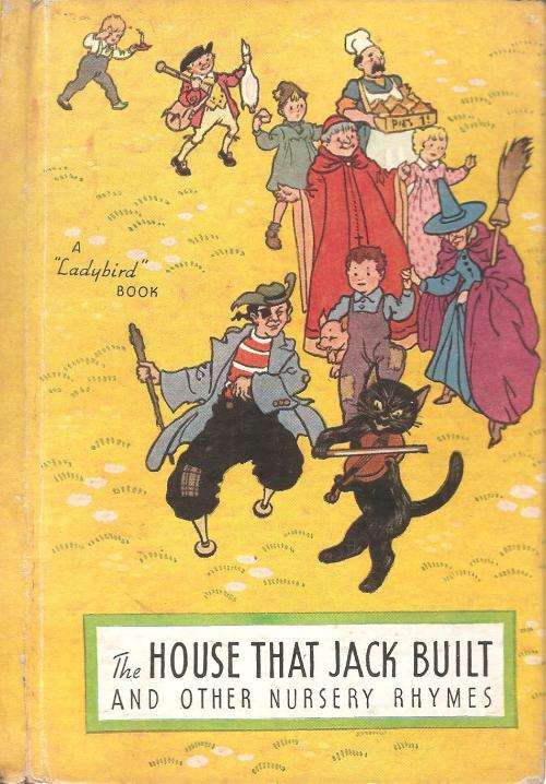 The House That Jack Built and Other Nursery Rhymes