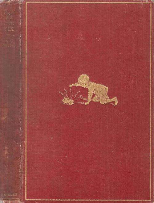 Now We are Six  By: A. A. Milne  ***1st Edition***
