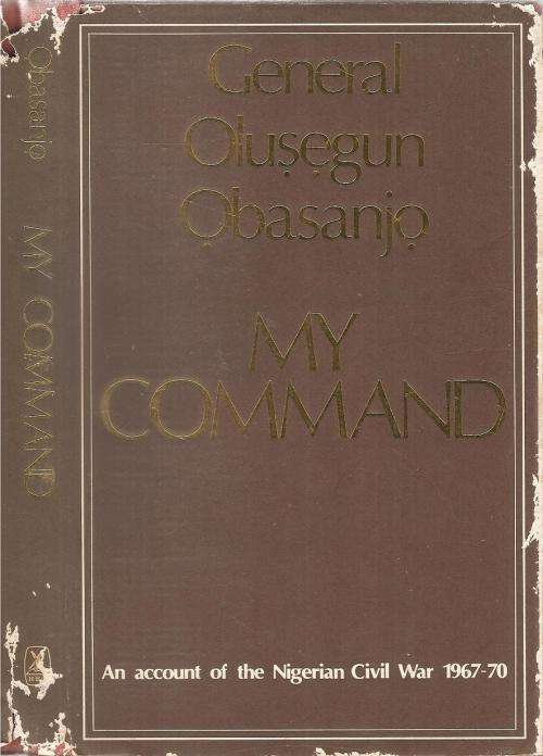 My Command  By: General Olusegun Obasanjo ***Scarce Copy***