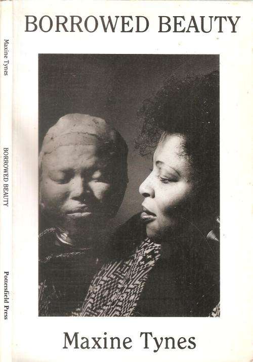 Borrowed Beauty  by: Maxine Tynes