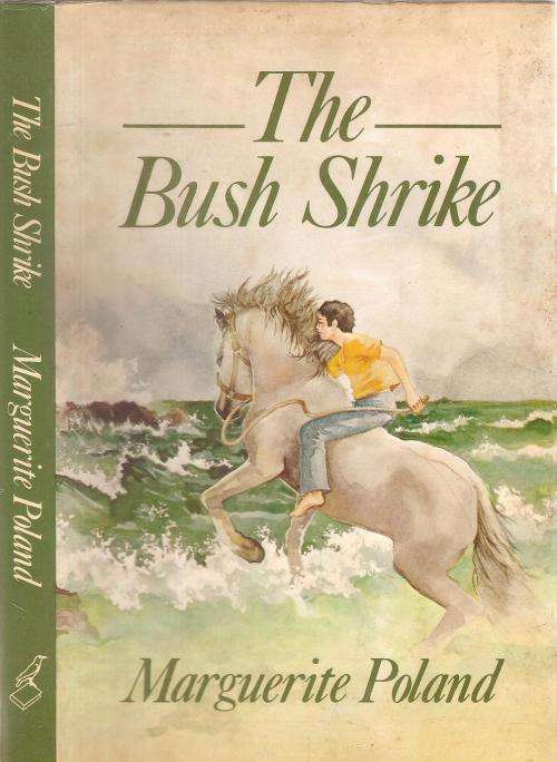 The Bush Shrike  By: Marguerite Poland