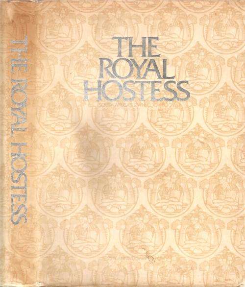 The Royal Hostess - South Africa's Own Cookbook Ed. Vivien McAlpine