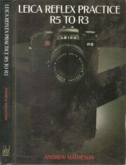 Leica Reflex Practice R5 TO R3  By: Andrew Matheson