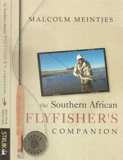 The Southern African Flyfisher's Companion  By: Malcolm Meintjes