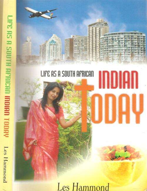 Life as a South African Indian Today By: Les Hammond