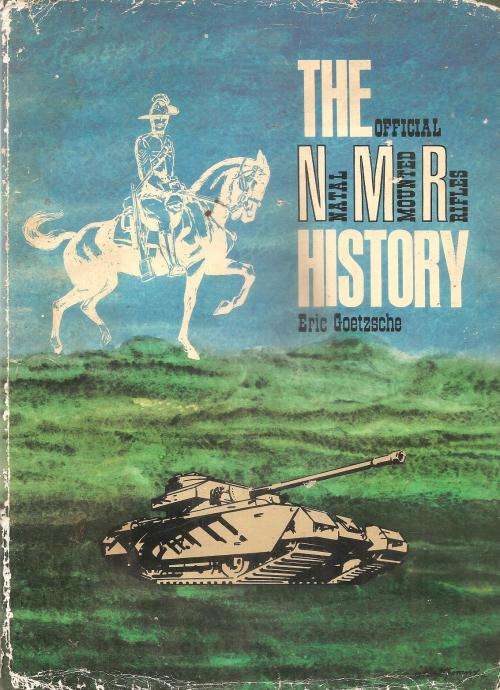 The Official Natal Mounted Rifles History  By: Eric Goetzsche