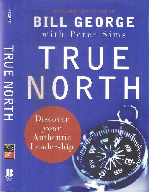 True North  By: Bill George with Peter Sims  ***Signed Copy***