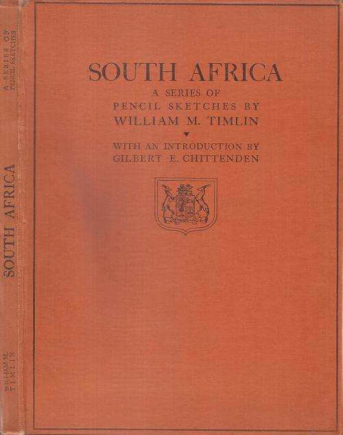 South Africa - A Series of Pencil Sketches By: William M. Timlin