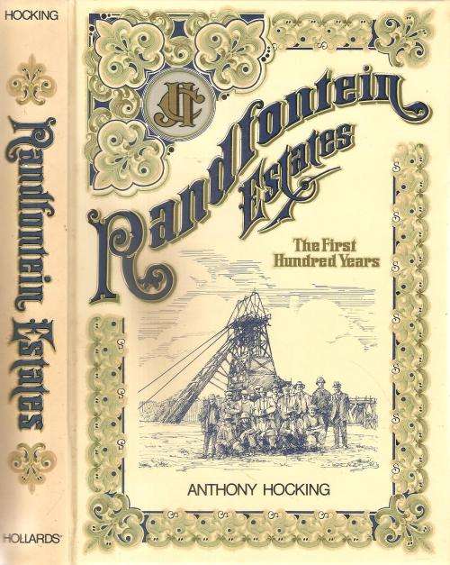 Randfontein Estates - The First Hundred Years  By: Anthony Hocking
