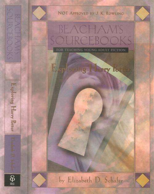 Exploring Harry Potter  By: Elizabeth D. Schafer