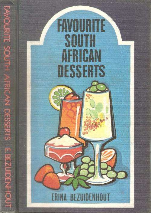 Favourite South African Desserts  By: Erina Bezuidenhout