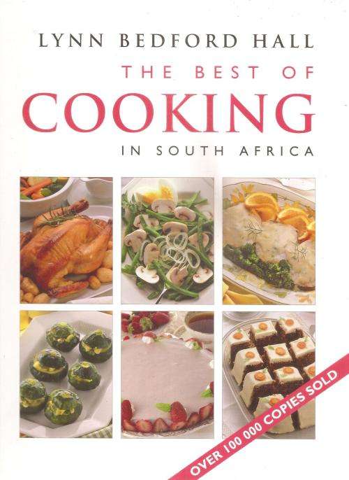 The Best of Cooking in South Africa  By: Lynn Bedford Hall