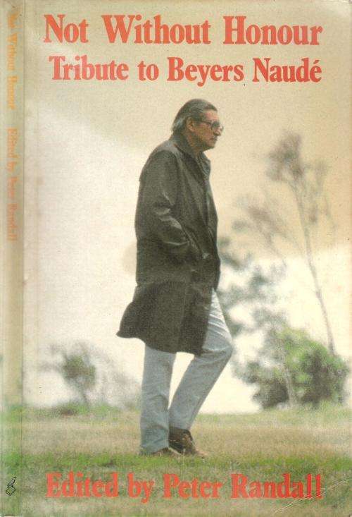 Not Without Honour - Tribute to Beyers Naudé  Ed. Peter Randall