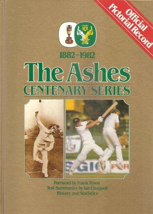 The Ashes Centenary Series 1882-1982