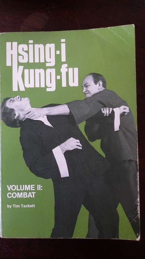 Hsing-I Kung-Fu volume II by Tim Tackett