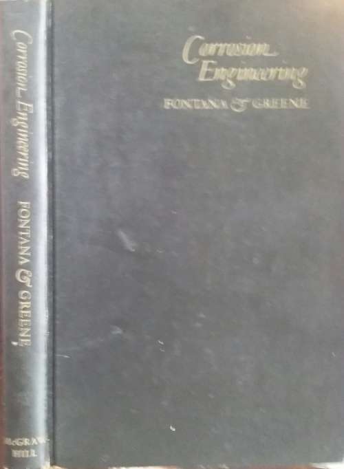 Corrosion Engineering by Mars G Fontana & Norbert D Greene