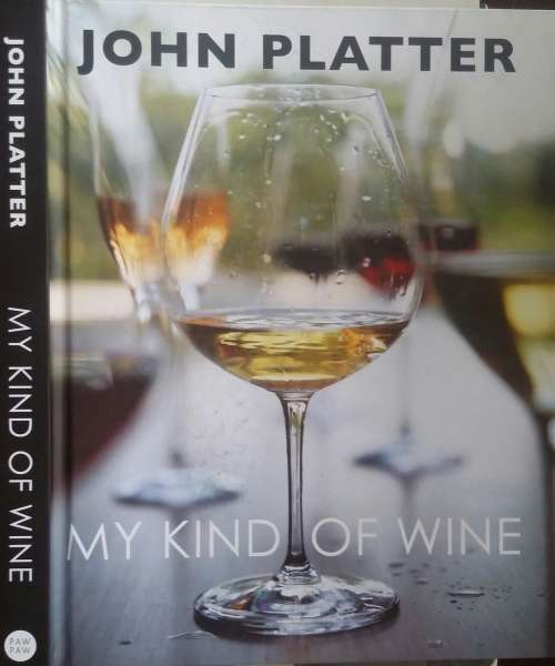 My Kind of Wine by John Platter **SIGNED COPY**