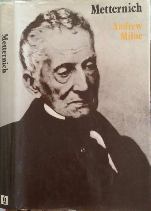 Metternich by Andrew Milne