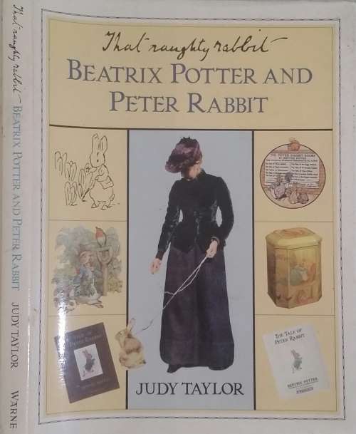 That Naughty Rabbit, Beatrix Potter and Peter Rabbit by Judy Taylor
