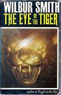 The Eye Of The Tiger By Wilbur Smith