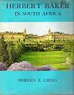 Herbert Baker In South Africa By Doreen E. Grieg **SIGNED COPY**