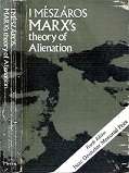 Marx`s Theory Of Alienation By Istvan Meszaros