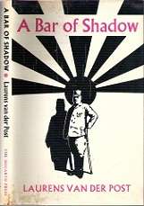 A Bar Of Shadow - By Laurens Van Der Post