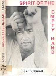 Spirit Of The Empty Hand - By Stan Schmidt **EX-LIBRARY**