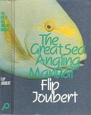 The Great Sea Angling Manual - By Flip Joubert