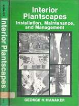 Interior Plantscapes - By George H. Manaker