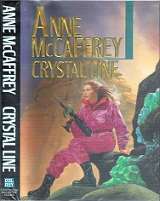 Crystal Line - By Anne McCaffrey **EX-LIBRARY**