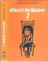 Where's The Madam? - By Lucy Gough Berger