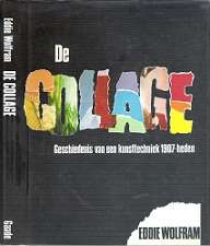 De Collage - By Eddie Wolfram **TEXT IN GERMAN**