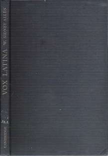 Vox Latina: A Guide To The Pronunciation Of Classical Latin - By W. Sidney Allen