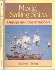 Model Sailing Ships: Design & Construction - By Robert F. Brien **SIGNED COPY**