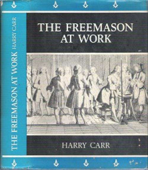 The Freemason At Work - By Harry Carr