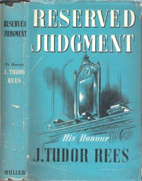 Reserved Judgment - By His Honour J. Tudor Rees
